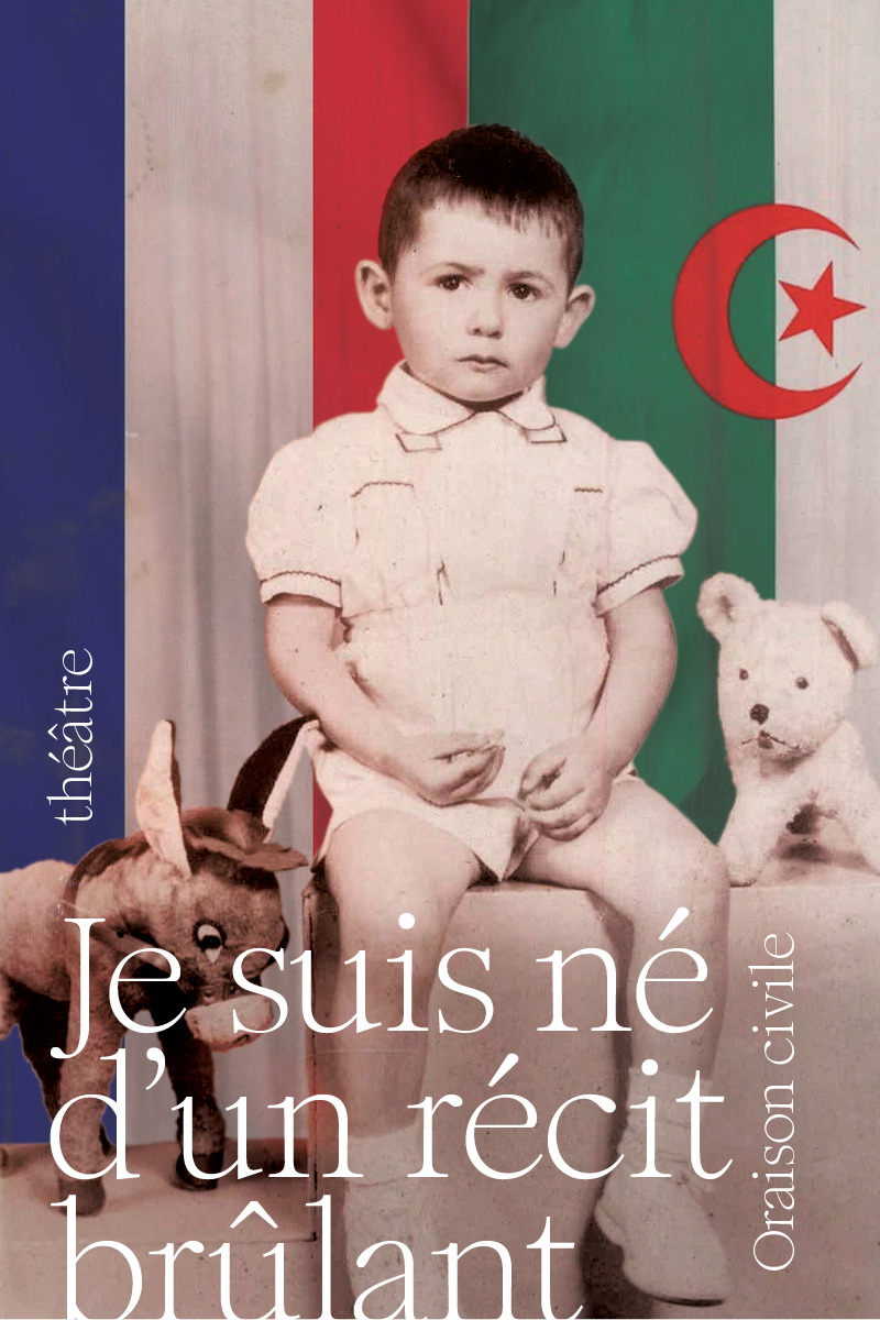 Je suis né d'un récit brûlant Scène nationale 61
