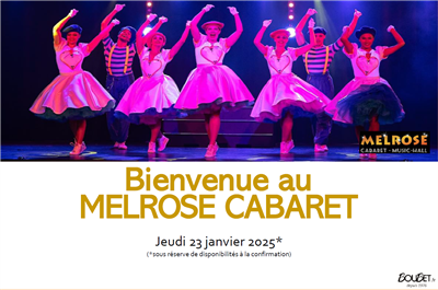 Bienvenue au MELROSE CABARET Le 23 janv 2025