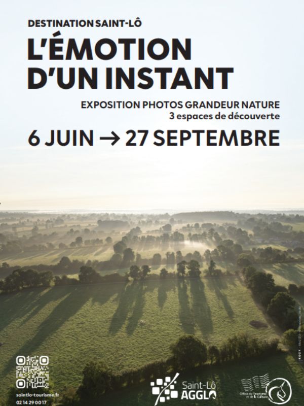 Exposition grandeur nature " Destination Saint-Lô,l'émotion d'un instant"