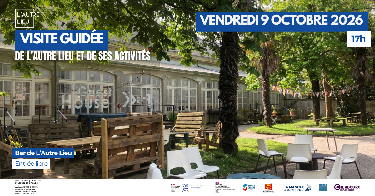 Visite guidée de L’Autre Lieu