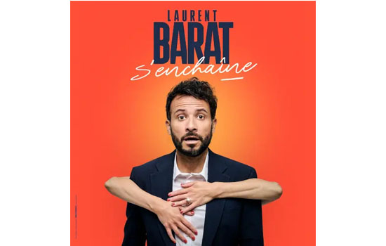 Humour : Laurent Barat s'enchaîne