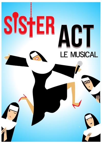 Sister act_le musical_24et 25 mai