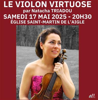 Concert LE VIOLON VIRTUOSE par Natacha TRIADOU