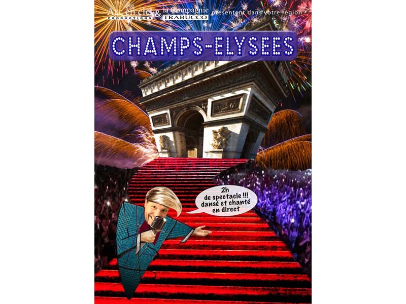 champs-elysees Arc en ciel Productions champs-elysees