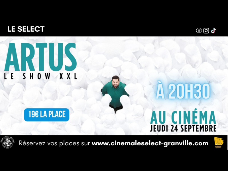 Ciné-spectacle : Artus le show xxl
